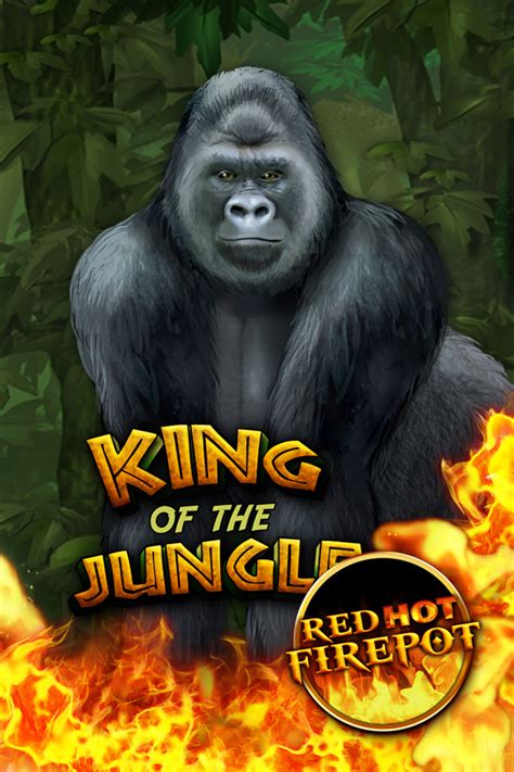 King Of The Jungle Red Hot Firepot Blaze